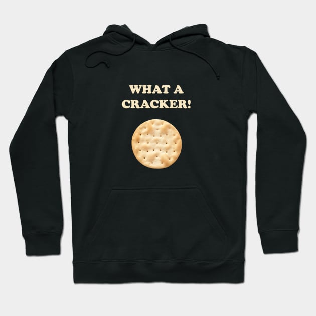 What A Cracker! Hoodie by Tee Rock